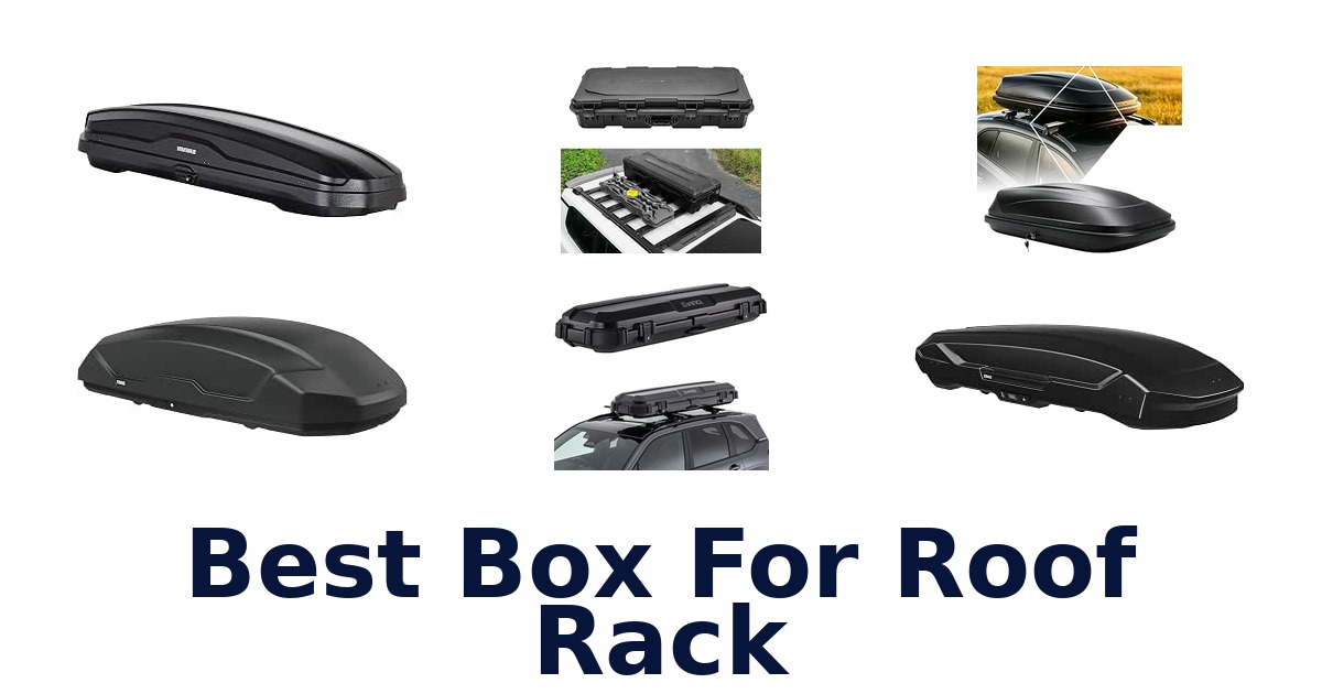 Best Box For Roof Rack