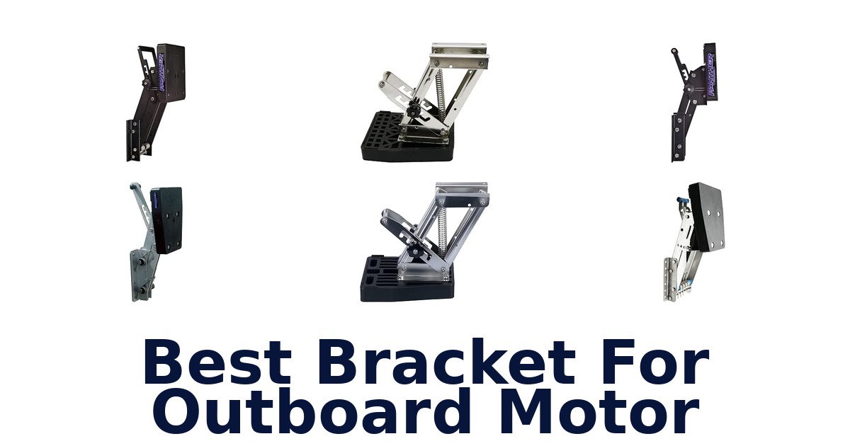 Best Bracket For Outboard Motor
