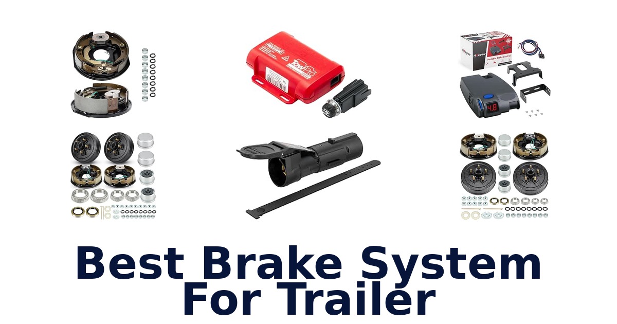 Best Brake System For Trailer