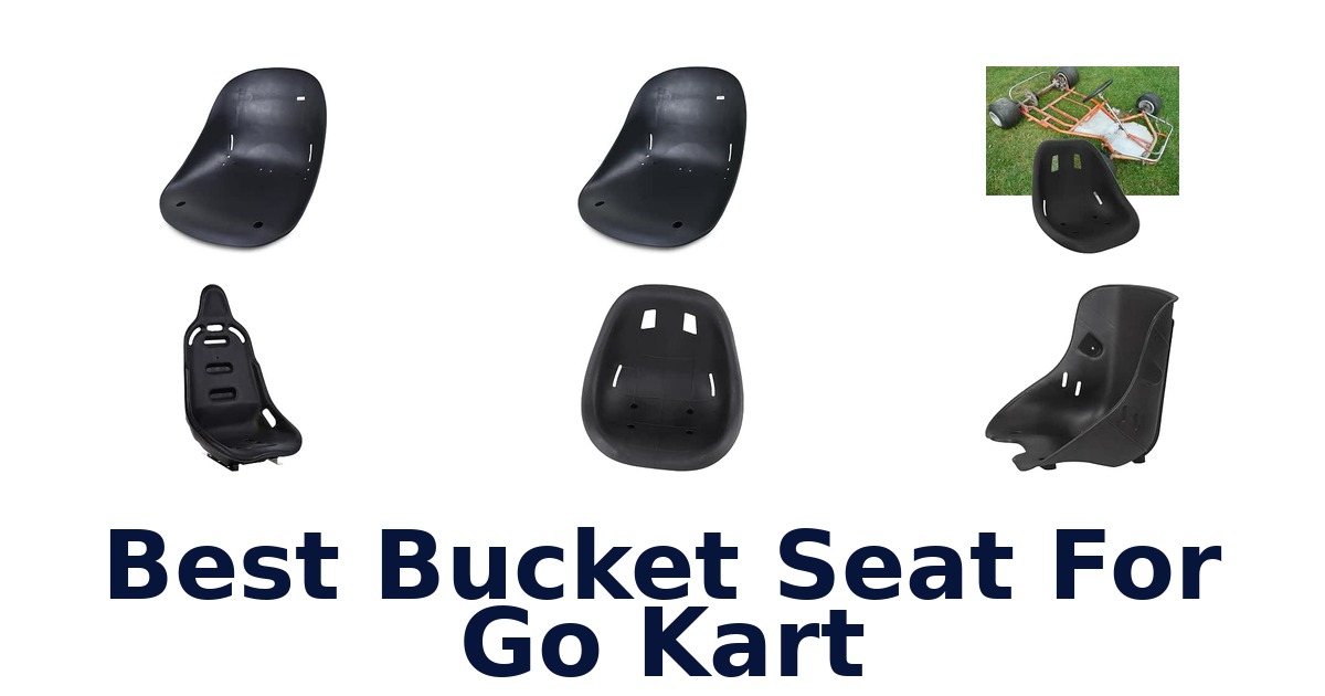 Best Bucket Seat For Go Kart