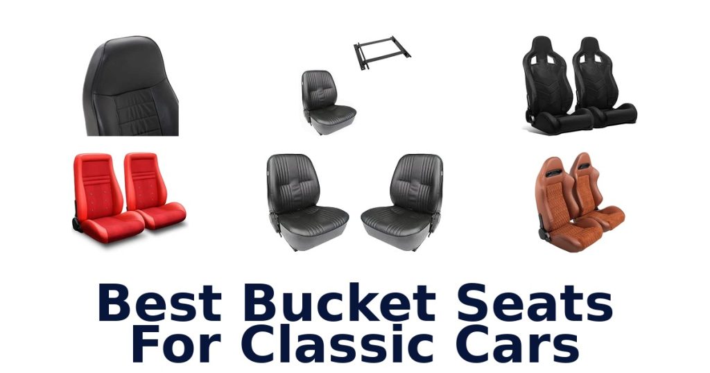 Best Bucket Seats For Classic Cars