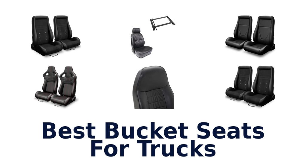 Best Bucket Seats For Trucks