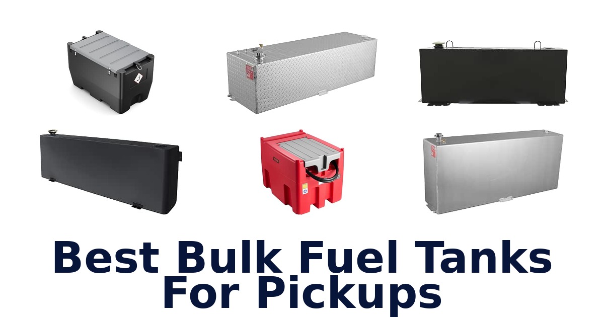 Best Bulk Fuel Tanks For Pickups