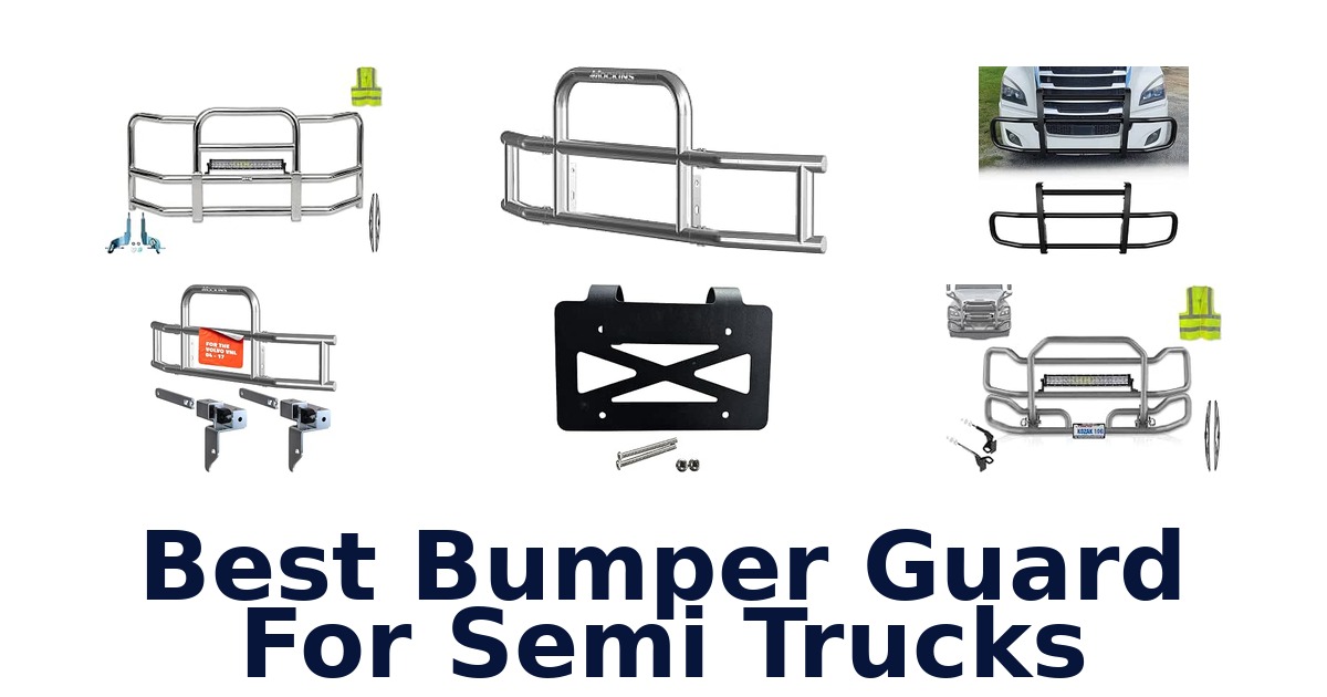 Best Bumper Guard For Semi Trucks
