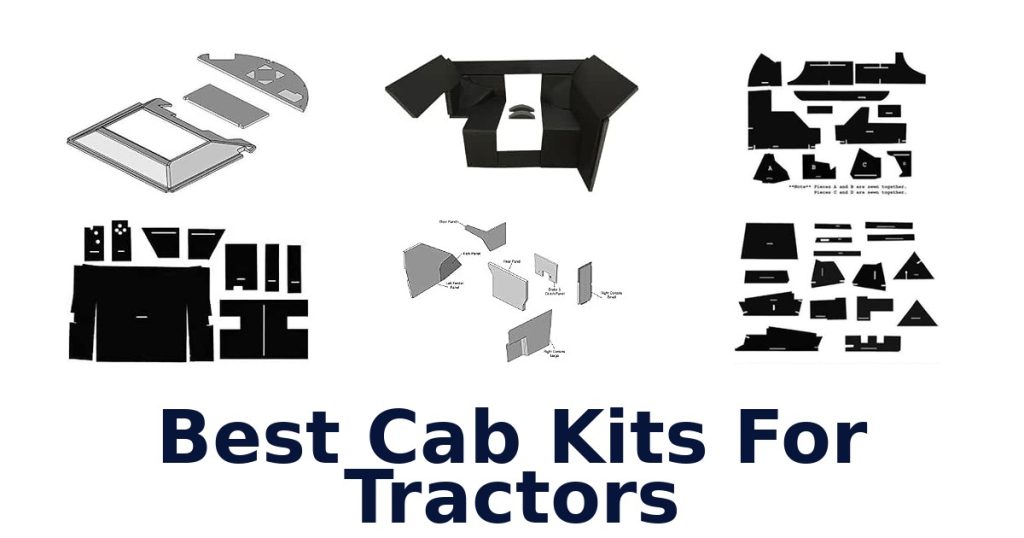 Best Cab Kits For Tractors