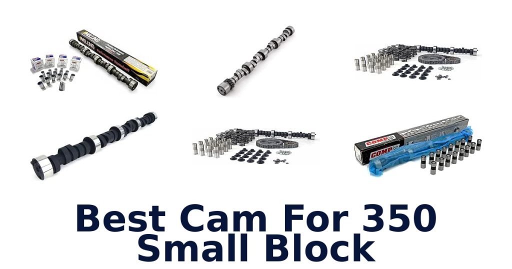 Best Cam For 350 Small Block