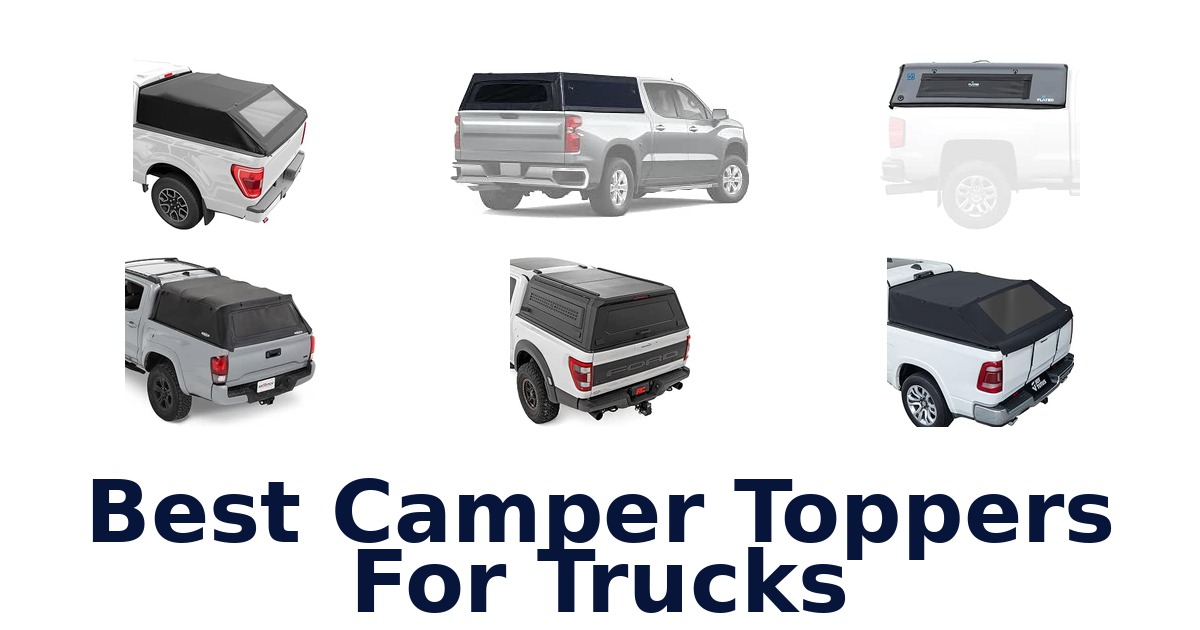 Best Camper Toppers For Trucks