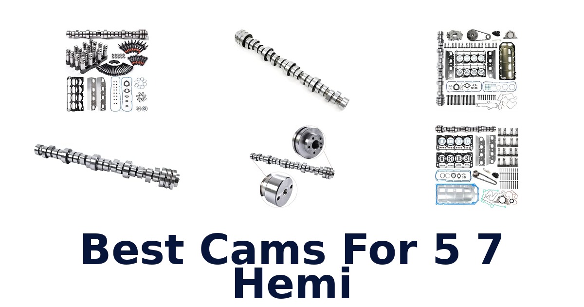 Best Cams For 5 7 Hemi