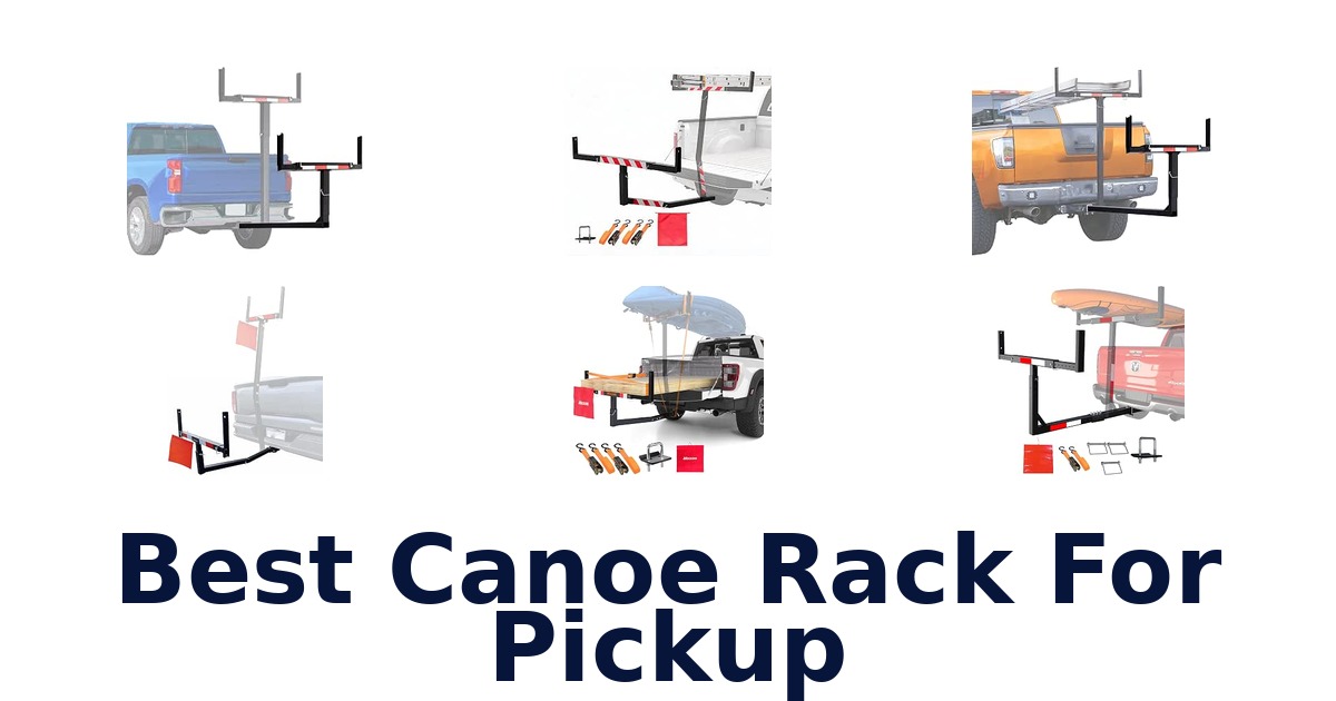 Best Canoe Rack For Pickup
