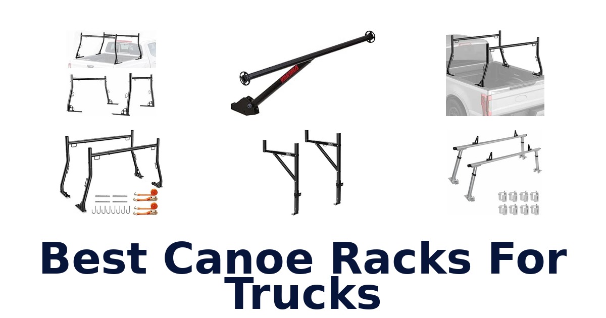 Best Canoe Racks For Trucks