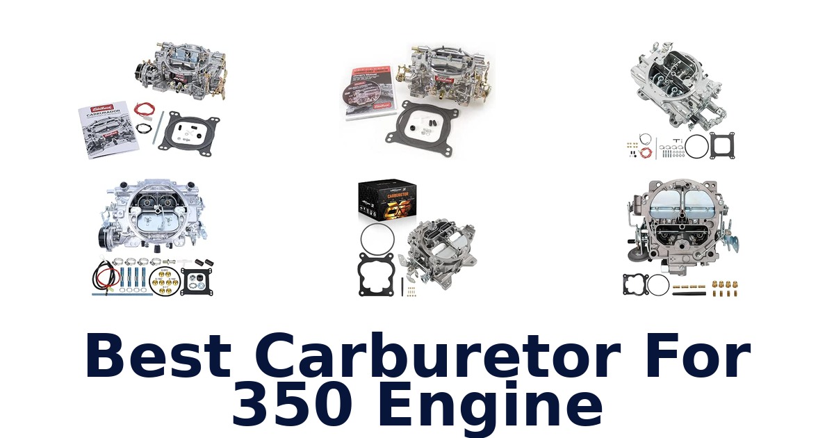 Best Carburetor For 350 Engine