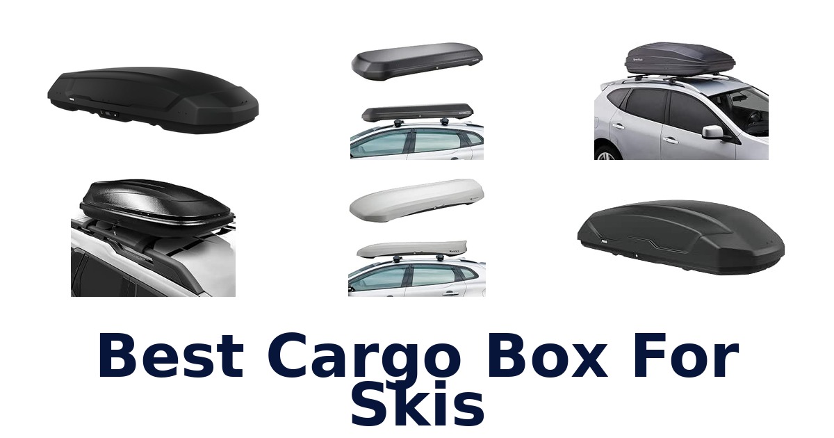 Best Cargo Box For Skis