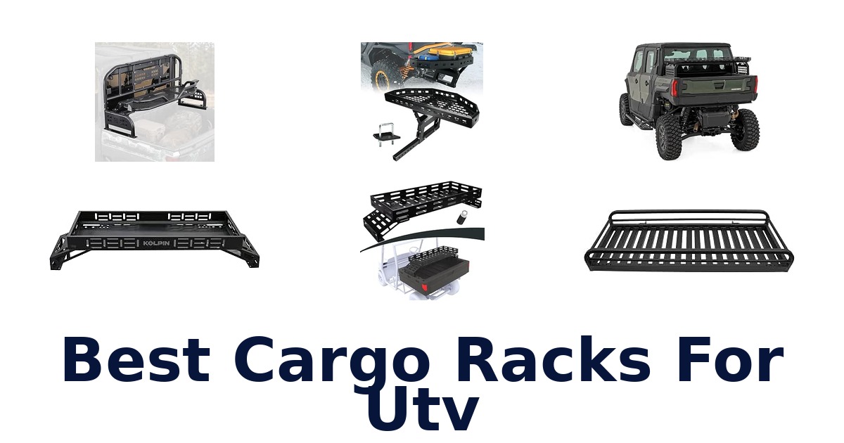 Best Cargo Racks For Utv