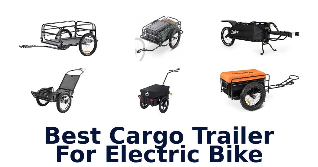 Best Cargo Trailer For Electric Bike