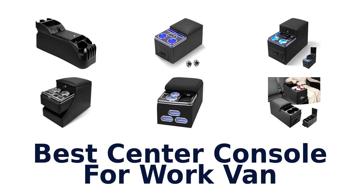 Best Center Console For Work Van