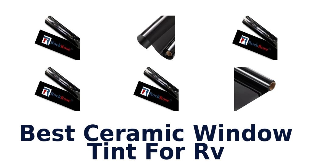 Best Ceramic Window Tint For RV