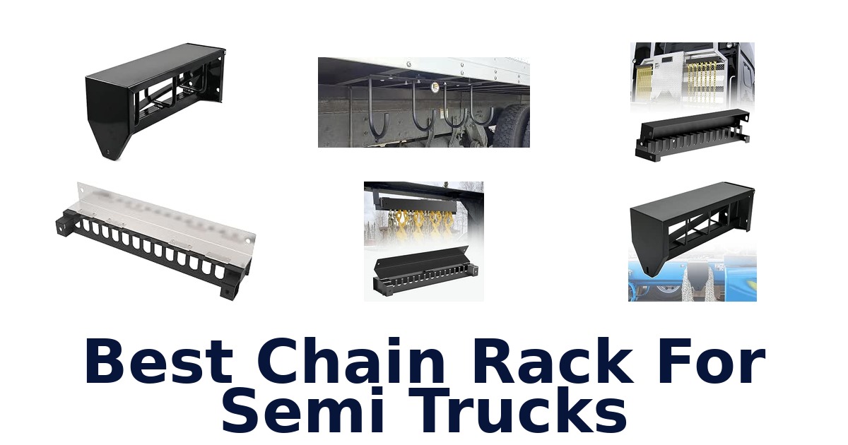 Best Chain Rack For Semi Trucks