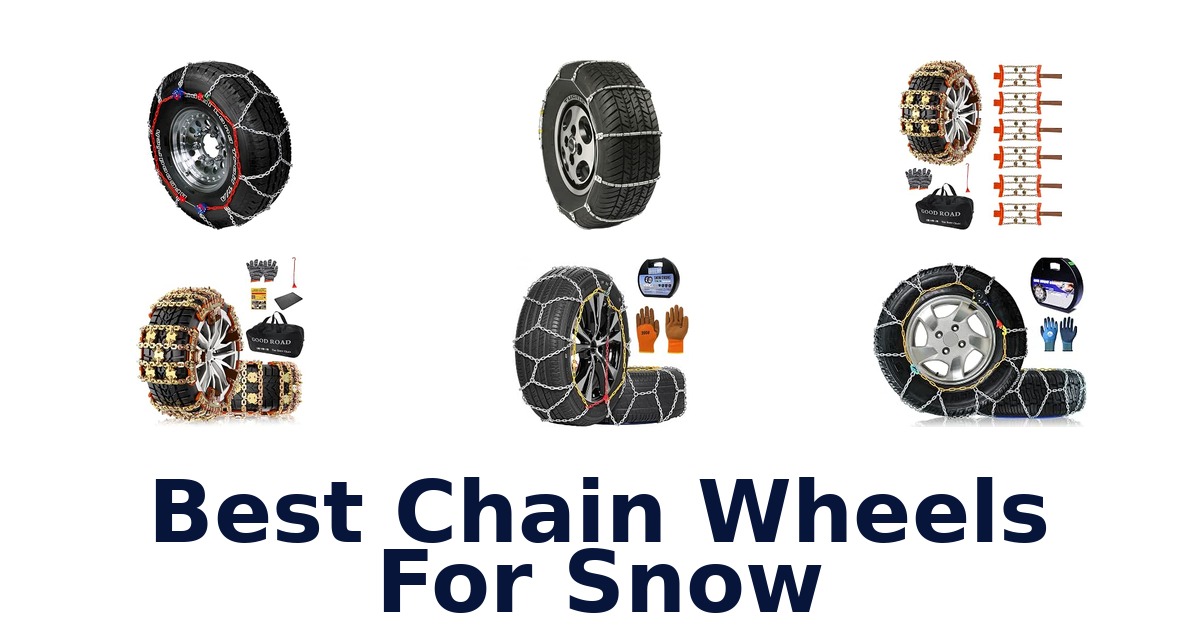 Best Chain Wheels For Snow