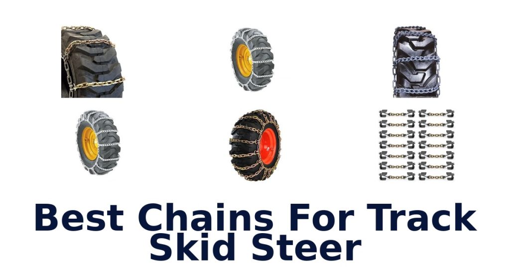 Best Chains For Track Skid Steer