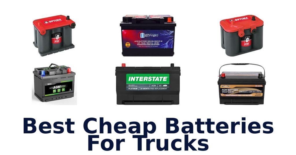 Best Cheap Batteries For Trucks