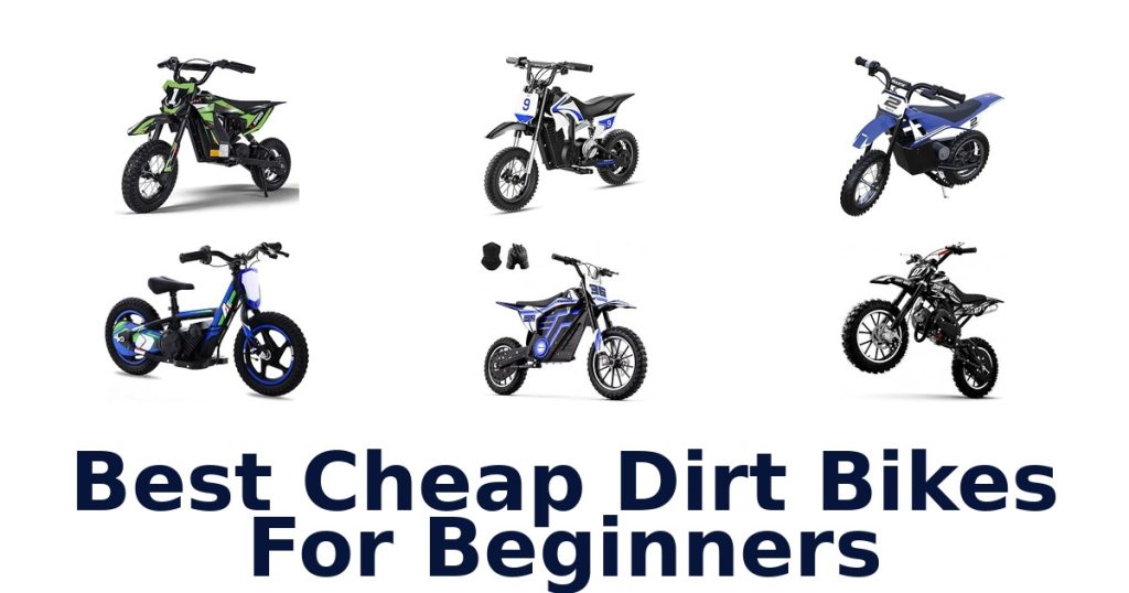 Best Cheap Dirt Bikes For Beginners