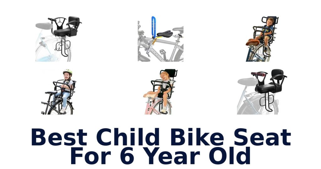 Best Child Bike Seat For 6 Year Old