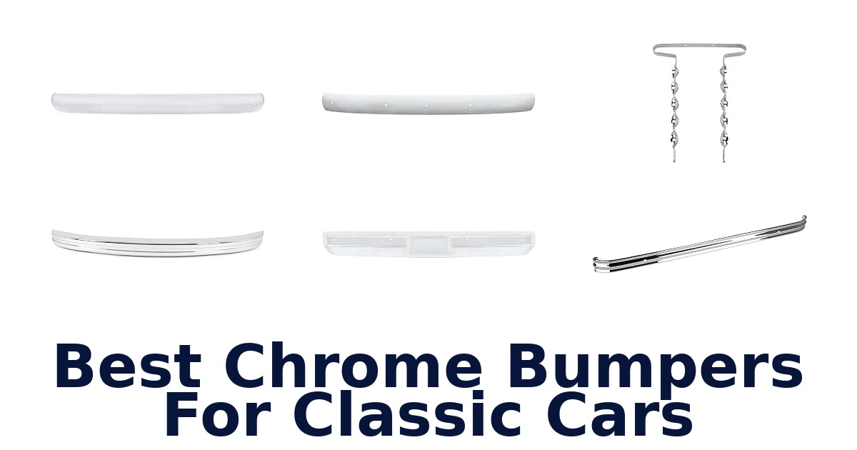 Best Chrome Bumpers For Classic Cars