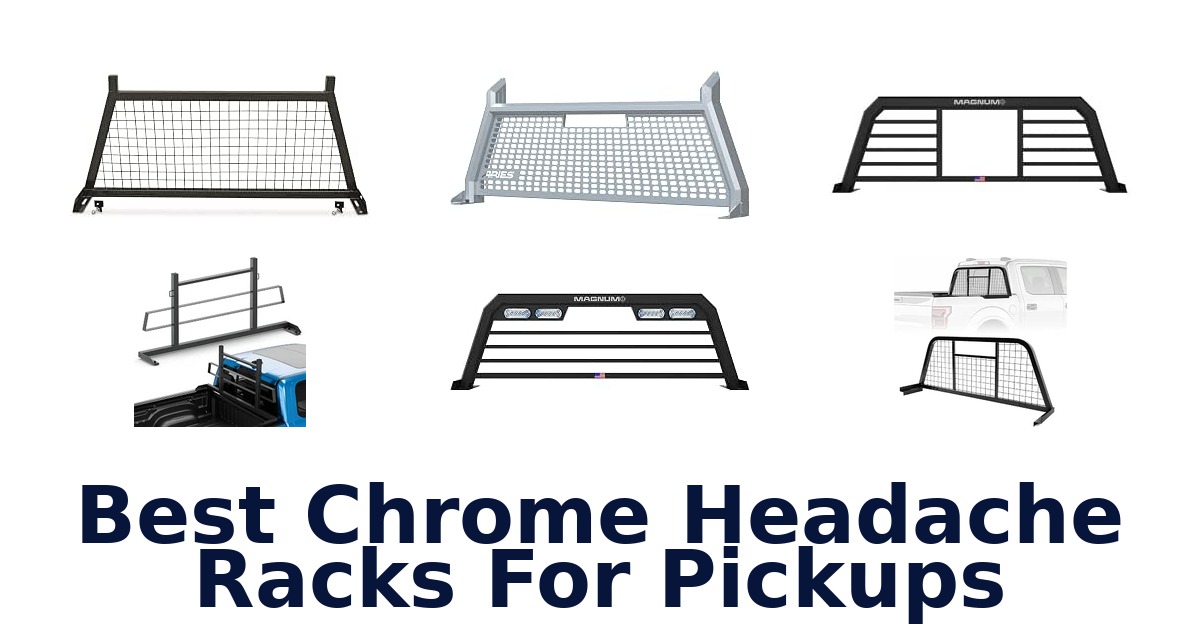Best Chrome Headache Racks For Pickups