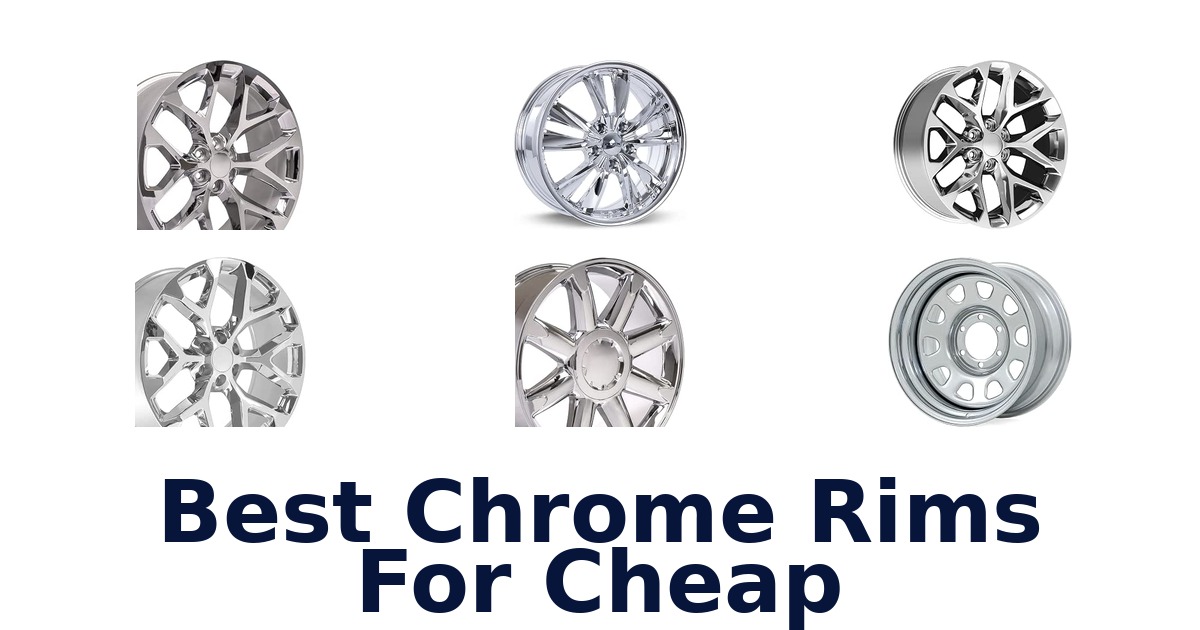 Best Chrome Rims For Cheap