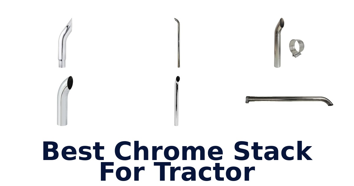 Best Chrome Stack For Tractor