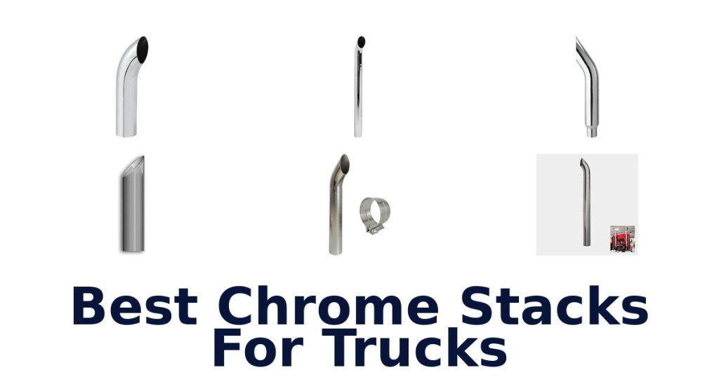 Best Chrome Stacks For Trucks