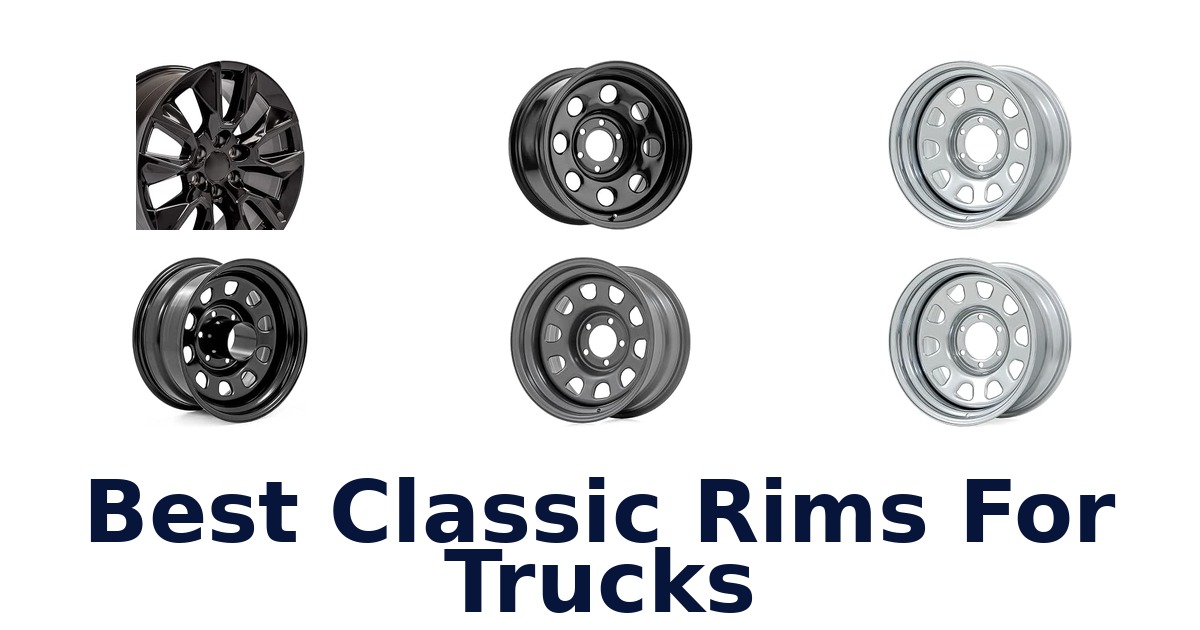 Best Classic Rims For Trucks