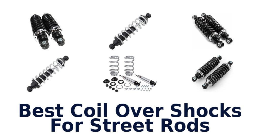 Best Coil Over Shocks For Street Rods