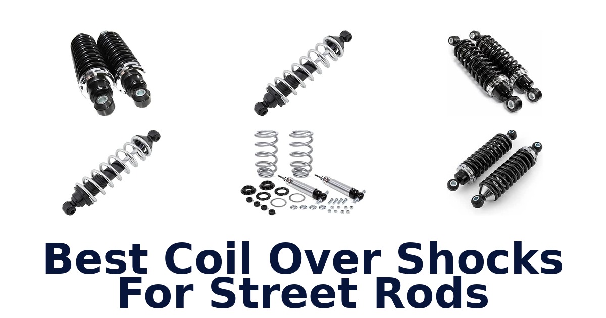 Best Coil Over Shocks For Street Rods
