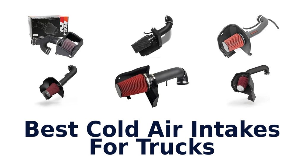 Best Cold Air Intakes For Trucks