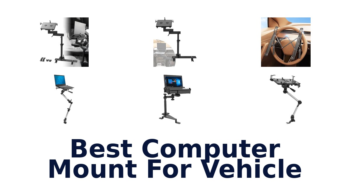 Best Computer Mount For Vehicle