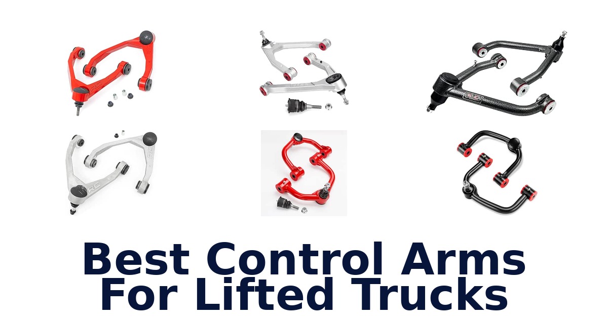Best Control Arms For Lifted Trucks