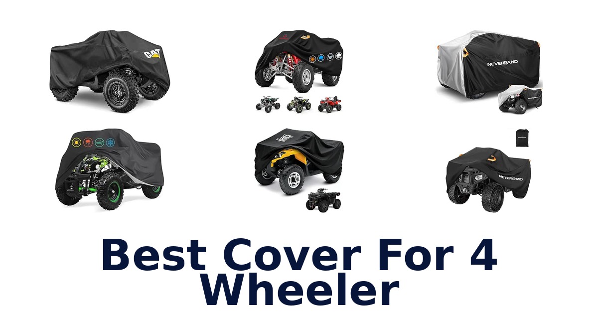 Best Cover For 4 Wheeler