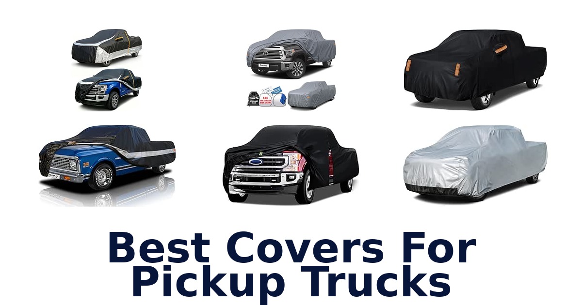 Best Covers For Pickup Trucks