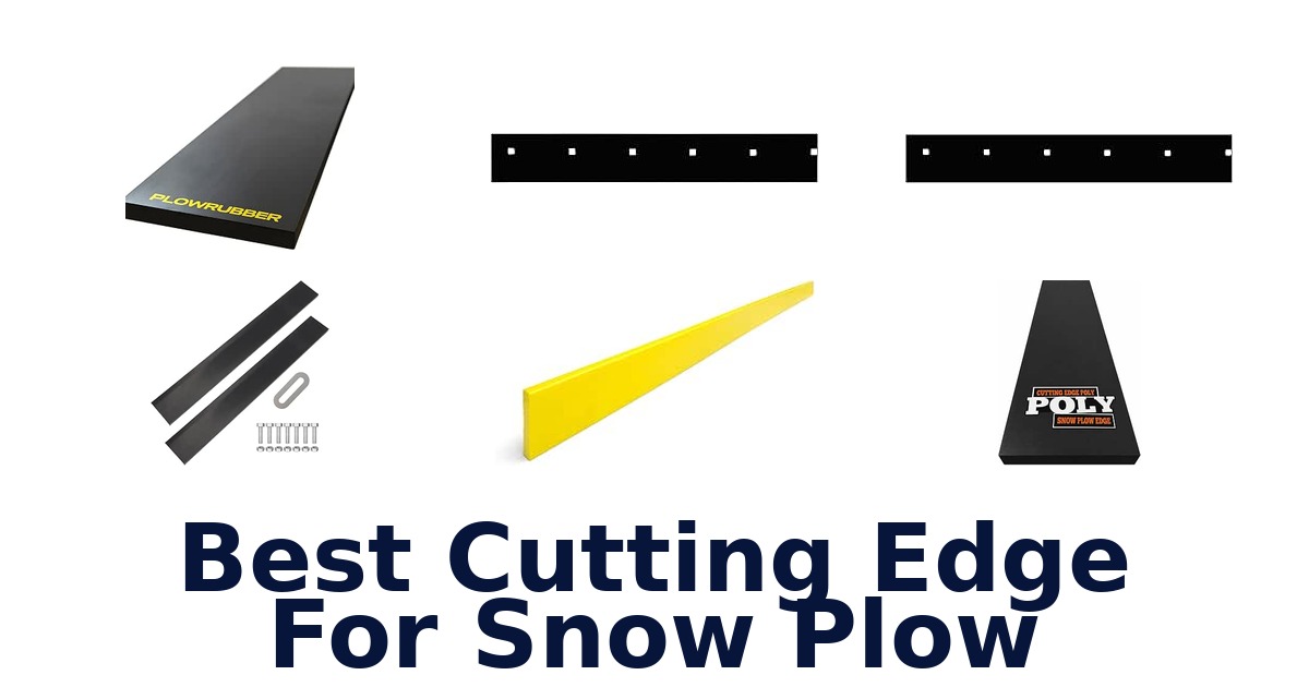 Best Cutting Edge For Snow Plow