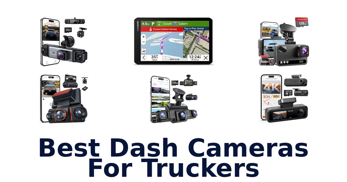 Best Dash Cameras For Truckers
