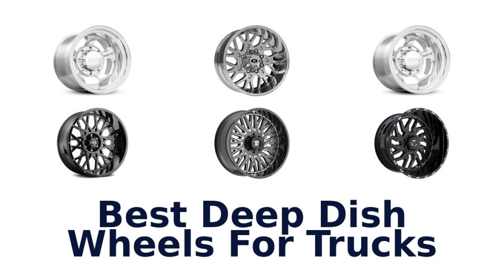 Best Deep Dish Wheels For Trucks