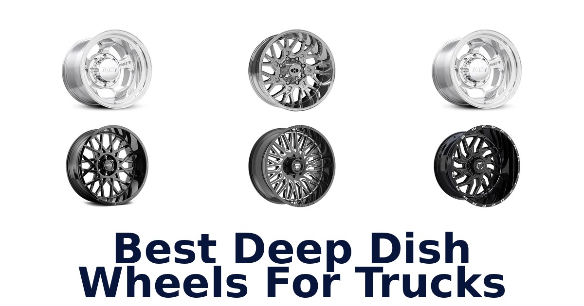 Best Deep Dish Wheels For Trucks