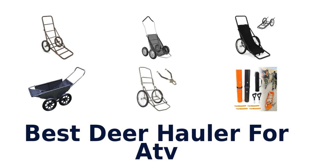 Best Deer Hauler For Atv