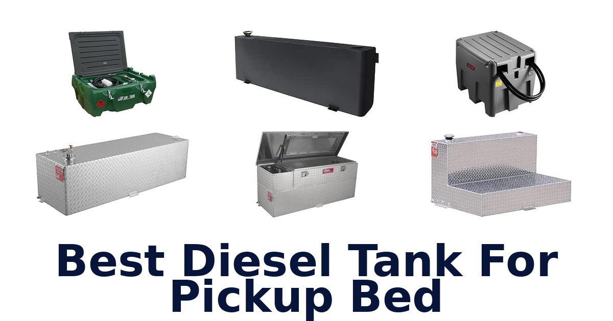 Best Diesel Tank For Pickup Bed