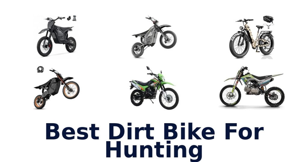 Best Dirt Bike For Hunting