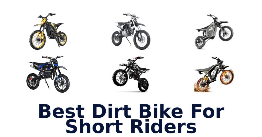 Best Dirt Bike For Short Riders