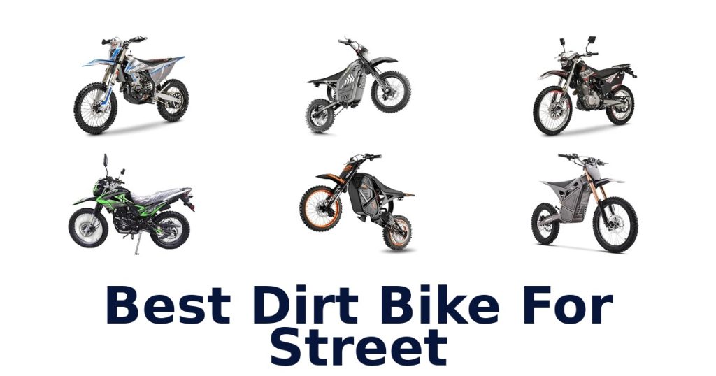 Best Dirt Bike For Street