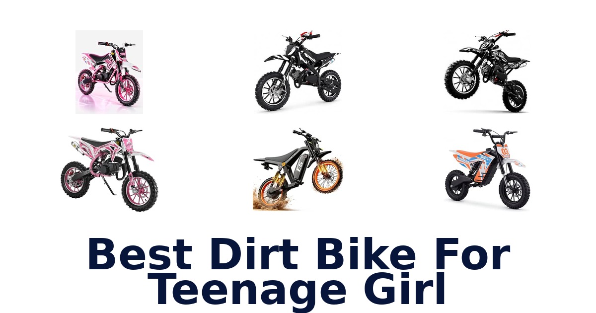 Best Dirt Bike For Teenage Girl