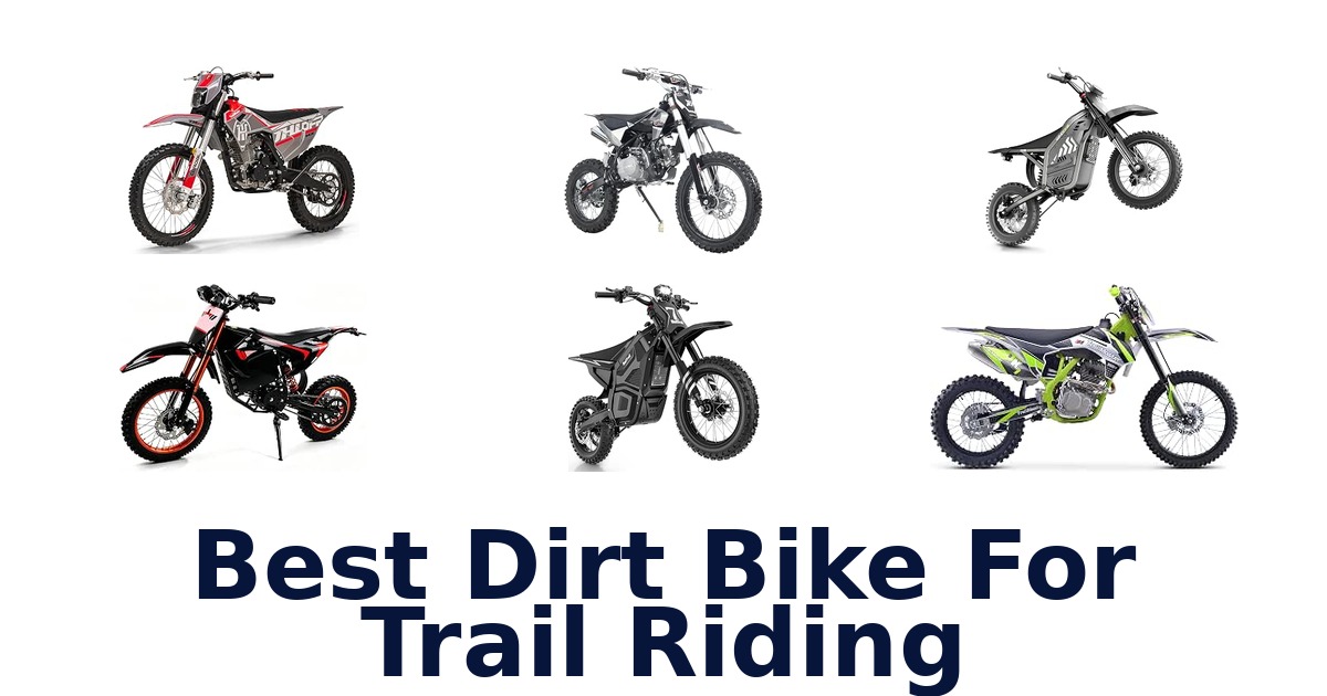 Best Dirt Bike For Trail Riding